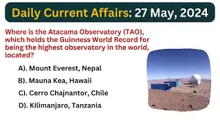 Daily Current Affairs 27 May 2024 | National & International News for Competitive Exams