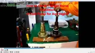 How To: Check Condition of Plunger Barrel - Fuel Pump Aux Engine?
