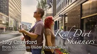 Hey Crawford | Red Dirt Skinners | Under Utopian Skies | Official Music Video
