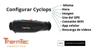 Uso general y configuración ThermTec Cyclops idioma, hora, imagen, GPS y conexión a app celular wifi