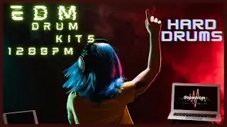 [DOPEDRUM] EDM CONSTRUCTION DRUM KITS 128BPM🔥