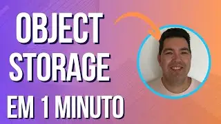 O que é um object storage ou armazenamento em objeto (em 1 minuto)