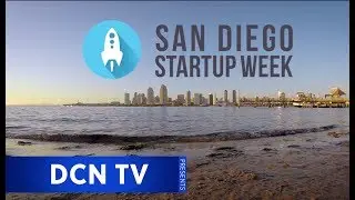 San Diego Startup Week Promo Video: DCNTV
