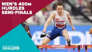 Men's 400m Hurdles Semi-Finals | World Athletics Championships Doha 2019