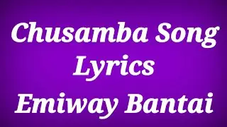 Chusamba Song Lyrics - Emiway Bantai ll Chusamba Song With Lyrics ll Lyrics Chusamba Song