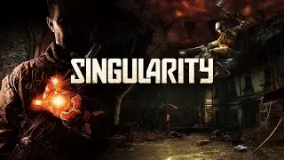 Singularity Прохождение #9 Бомба Е-99
