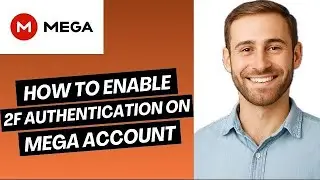 How to Enable 2F Authentication on MEGA Account
