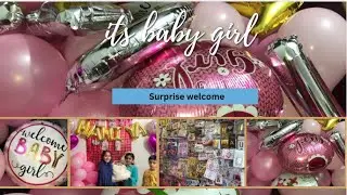 Welcome home baby girl|surprise celebration |little princess |