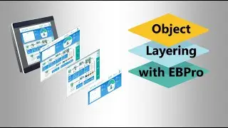 How to Layer Objects w/ EBPro - EasyBuilder Pro Layering Concept