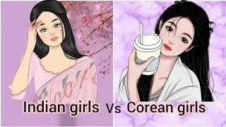 Indian girls vs Korean girls  | 💅🤳👩‍❤️‍👨🛋️👗👠💍 more ..... #dstar