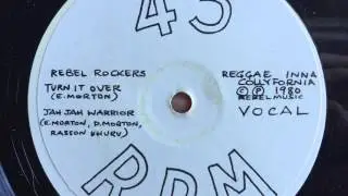 Rebel Rockers - Turn It Over [REBEL MUSIC]