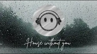 House Without You &ndash; A Song About Love That Made a Home | Bryan Lim
