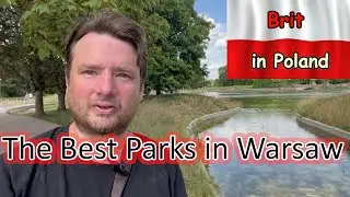 A Brit's guide to the best Parks in Warsaw - Part 1