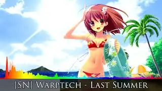 🔴 ✯Nightcore✯ Warptech - Last Summer (Drumstep/EDM) | Spectral Nightcore