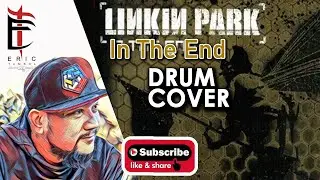 In the end - Linkin Park (Drum Cover by Eric Tambol)