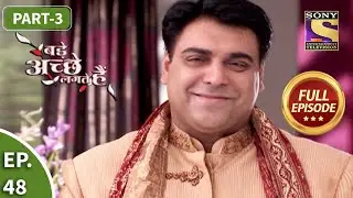 बड़े अच्छे लगते हैं - Priya Feels A Connection - Bade Achhe Lagte Hain - Ep 48 - Full Episode
