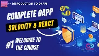 Welcome To The Course! - 1 Introduction to DApp - Solidity & React