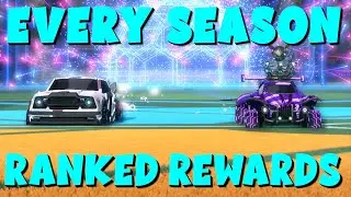 Rocket League: EVERY Ranked Season Rewards
