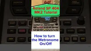 Roland SP 404 MK2 Tutorial : How to turn the Metronome On or Off