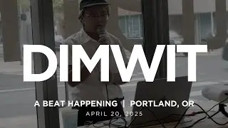 DIMWIT - A Beat Happening April 2025