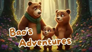 Bao&rsquo;s Adventure Begins 🧸 | A Cute Bear Family Tale | Toon Little Stories
