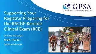 The RACGP Remote Clinical Examination - How to Help Your Registrars Prepare