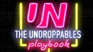 The Undroppables Playbook - Episode 1