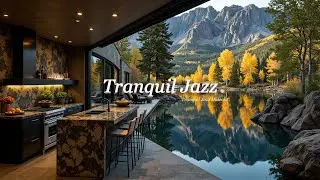 Warm Cave Kitchen With Tranquil Jazz &ndash; Smooth Relaxing Morning Jazz Piano And Cozy Study Music