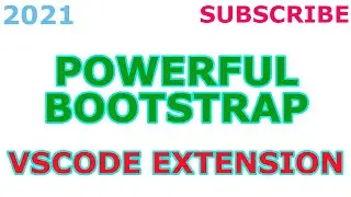 POWERFUL BOOTSTRAP VSCODE EXTENSION 2021