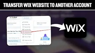 How To Transfer Wix Website To Another Wix Account 2025! (Full Tutorial)