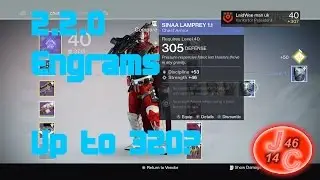 Destiny The Taken King - 2.2.0 Engrams up to 320 Drops?