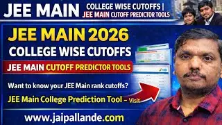 JEE MAIN 2026 | COLLEGE WISE CUTOFFS | JEE MAIN CUTOFF PREDICTOR TOOLS 