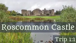 Roscommon Castle - QT1-1 Sarah Woodbury's Quick Trips