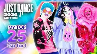 Just Dance 2026 Edition | My TOP 25 (so far) | Official Song List Ranking and Comments