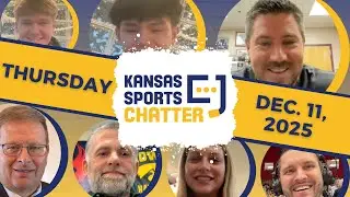 Kansas Sports Chatter Show  |  Thursday, Dec. 11, 2025