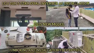 LG 1 TON 5 STAR AC INSTALLATION | LG 6 IN 1 AI DUAL INVERTER AC UNBOXING INSTALLATION STEP BY STEP 
