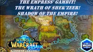 The Empress' Gambit! | The Wrath of Shek'zeer! | Shadow of the Empire! | Quest | Remix: Pandaria