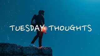 Tuesday Thoughts Video Template (Editable)
