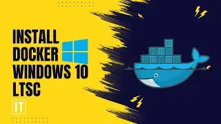 C&agrave;i WSL + Ubuntu + Docker tr&ecirc;n Windows 10 IoT LTSC