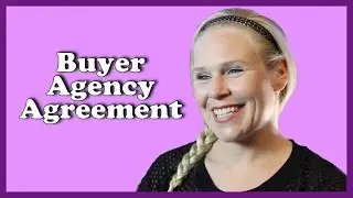 Why Should I Sign a Buyer's Agency Agreement?