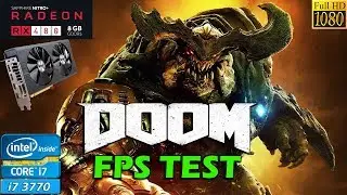 Doom 2016 |FPS TEST| i7 3770| 16GB RAM| RX 480 8GB | Ultra Settings| 1080p
