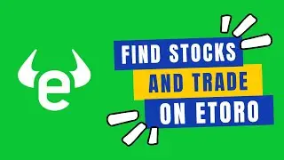 How to Find Stocks and Trade on Etoro in 2024?