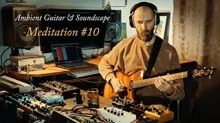 Ambient Guitar & Soundscapes 