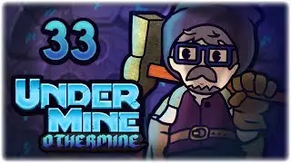 ROLLER COASTER OF EMOTIONS!! | Let's Play UnderMine | Part 33 | OtherMine Update
