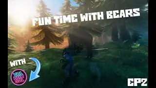 Fun time with Bears | PTB Survival w/ Valheimgal [ Episode 2  ]