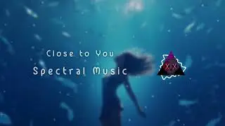 Close to You &bull; Slow Soul &bull; Spectral