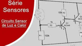 Circuito Sensor de Luz e Calor - S&eacute;rie Sensores