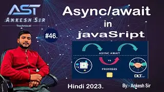 #46 Async await in javascript in Hindi 2023.