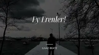 Ey Erenler - 