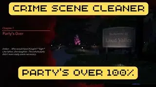 Crime Scene Cleaner   Partys Over 100%